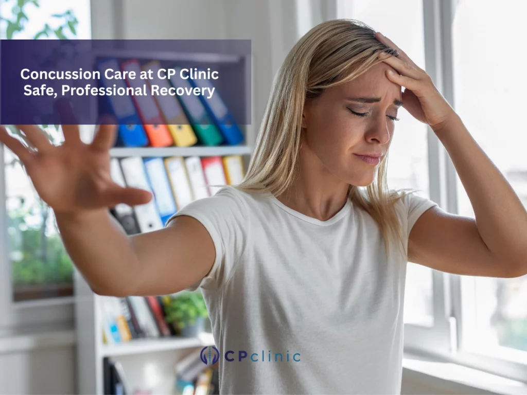 Concussion Care at CP Clinic – Safe, Professional Recovery